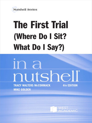 cover image of The First Trial (Where Do I Sit? What Do I Say?) in a Nutshell